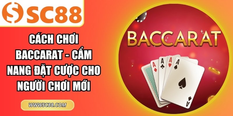 cách chơi Baccarat